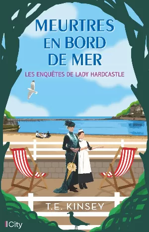 T. E. Kinsey – Les Enquêtes de lady Hardcastle, Tome 6 : Meurtres en bord de mer